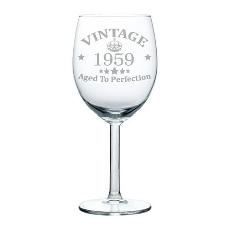 - Wine Glass Goblet 60th Birthday Vintage Aged To Perfection 1959 (10 oz)