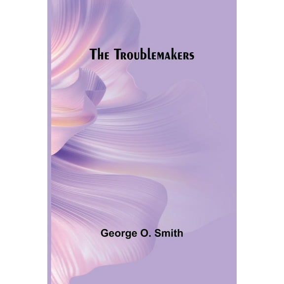 The Troublemakers, (Paperback)