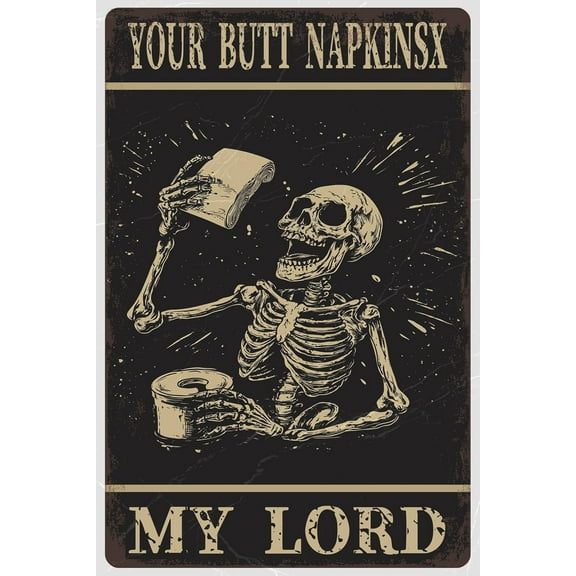 Funny Skeleton Metal Sign Your Butt Napkins My Lady Vintage Humor Poster for Bar Cafe Home Decor Aluminum Tin Sign 8x12 Inches Wall Art