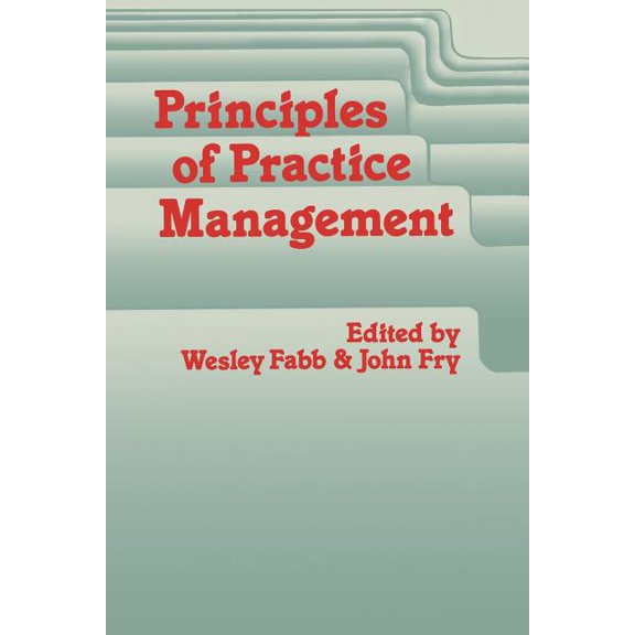 Principles of Practice Management: In Primary Care, (Paperback)