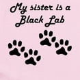 thumbnail image 2 of CafePress - My Sister Is A Black Lab Body Suit - Baby Light Bodysuit, Size Newborn - 24 Months, 2 of 4