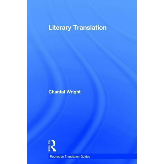 Routledge Translation Guides Literary Translation, (Hardcover)