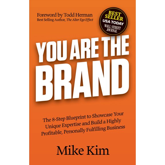 Pre-Owned You Are the Brand: The 8-Step Blueprint to Showcase Your Unique Expertise and Build a Highly Profitable, Personally Fulfilling Business (Paperback) 1631953478 9781631953477