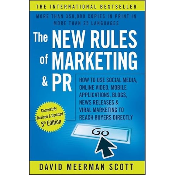 Pre-Owned The New Rules of Marketing and PR: How to Use Social Media, Online Video, Mobile Applications, Blogs, News Releases, and Viral Marketing to Reach Buyers Directly