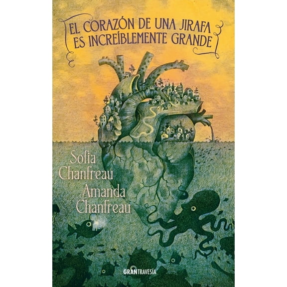El CorazÃ³n de Una Jirafa Es IncreÃ­blemente Grande / A Giraffe's Heart Is Incredibly Big, (Paperback)
