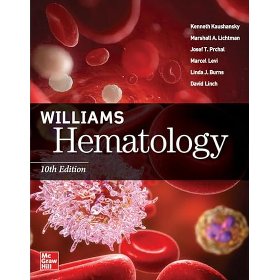 Pre-Owned Williams Hematology, Tenth Edition (Hardcover) by Kenneth Kaushansky, Marshall A Lichtman, Josef T Prchal