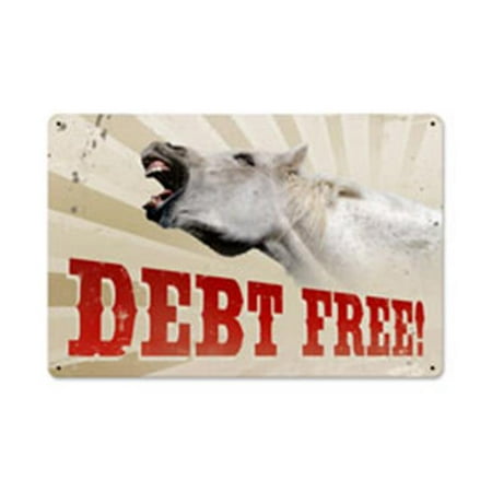 

Past Time Signs AIF086 Debt Free Metal Sign - 12 x 18 in.