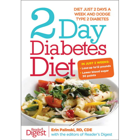 2-Day Diabetes Diet : Diet Just 2 Days a Week and Dodge Type 2 (Best Diet For Type 2 Diabetes)