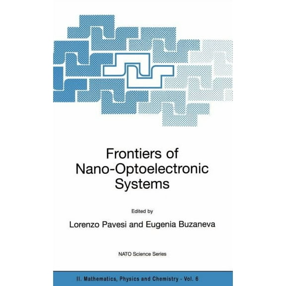 NATO Science Series II: Mathematics, Phy Frontiers of Nano-Optoelectronic Systems, Book 6, (Hardcover)