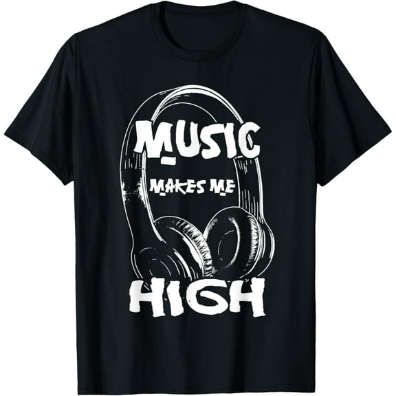 Music Makes Me High Funny Song Lyrics Hip Hop Rap Adult T-Shirt