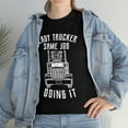 thumbnail image 3 of Lady Trucker, Same Job, Just Look Better Doing It T-Shirt, 3 of 4
