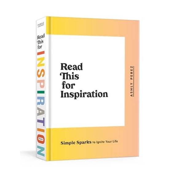 Pre-Owned Read This for Inspiration: Simple Sparks to Ignite Your Life, 9780593135334, 0593135334, Hardcover,