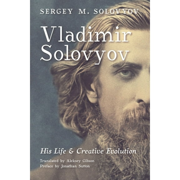 Vladimir Solovyov: His Life & Creative Evolution, (Paperback)