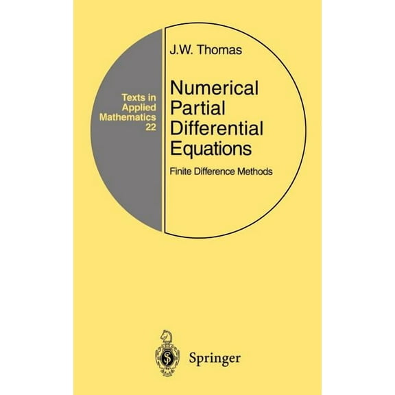 Texts in Applied Mathematics Numerical Partial Differential Equations: Finite Difference Methods, Book 22, (Hardcover)