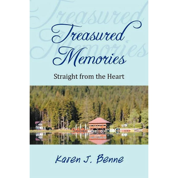 Treasured Memories: Straight from the Heart (Paperback)