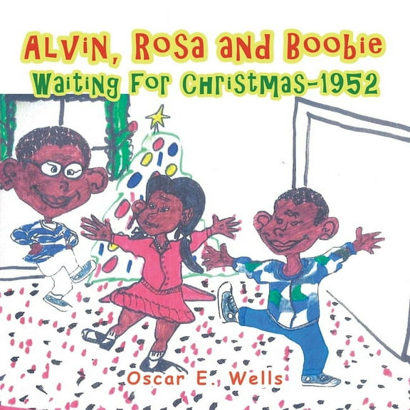 Alvin, Rosa and Boobie, Waiting for Christmas-1952 (Paperback)