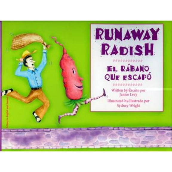 Pre-Owned Runaway Radish/El Rabano Que Escapo (Hardcover) 1932748822 9781932748826