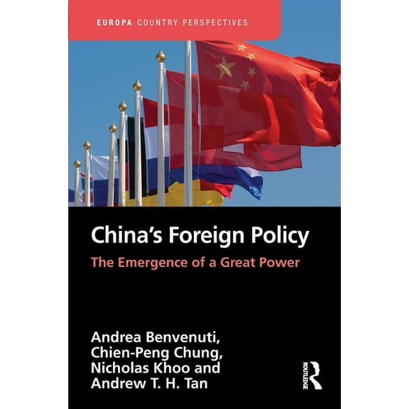 Europa Country Perspectives China's Foreign Policy: The Emergence of a Great Power, (Paperback)