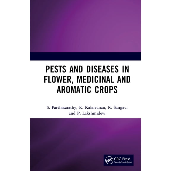 Pests and Diseases in Flower, Medicinal and Aromatic Crops, (Hardcover)
