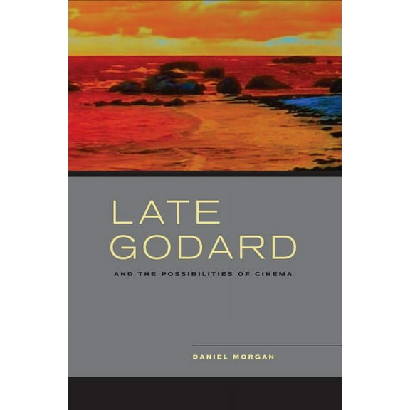 Late Godard and the Possibilities of Cinema (Edition 1) (Paperback)