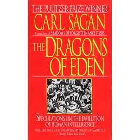 Pre-Owned The Dragons of Eden: Speculations on the Evolution of Human Intelligence (Mass Market Paperback) 0345346297 9780345346292