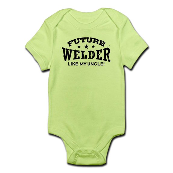 CafePress - Future Welder Like My Uncle Infant Bodysuit - Baby Light Bodysuit