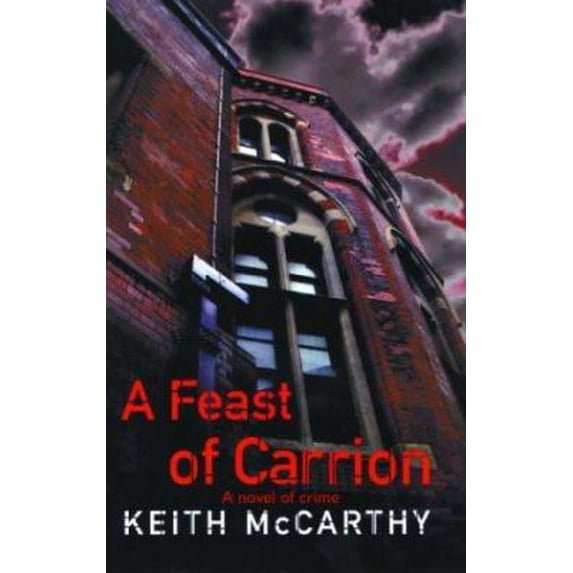 Pre-Owned A Feast of Carrion: A Novel of Crime (Hardcover) 0786712228 9780786712229