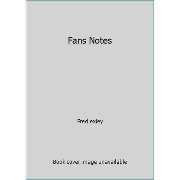 Pre-Owned Fans Notes (Paperback) 0671811827 9780671811822