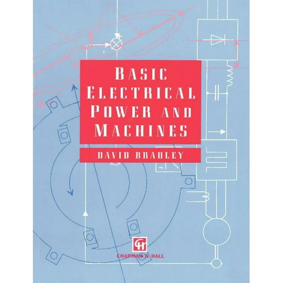 Basic Electrical Power and Machines, (Paperback)