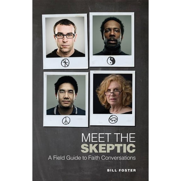 Meet the Skeptic: A Field Guide to Faith Conversations, (Paperback)