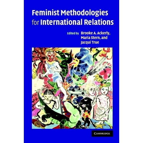 Feminist Methodologies for International Relations, (Paperback)