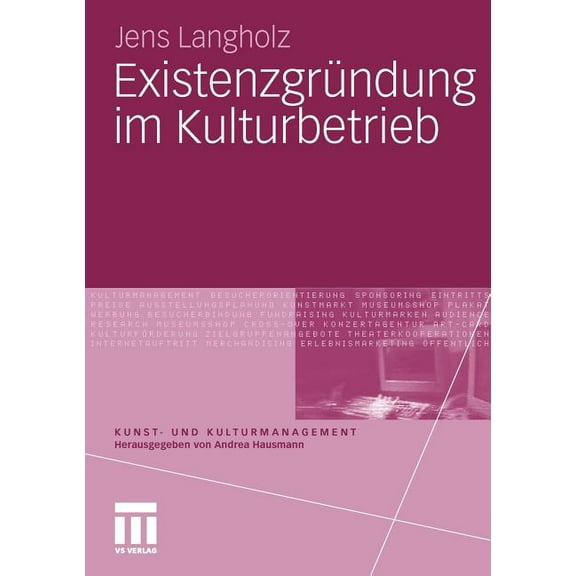 Kunst- Und Kulturmanagement Existenzgründung Im Kulturbetrieb, (Paperback)