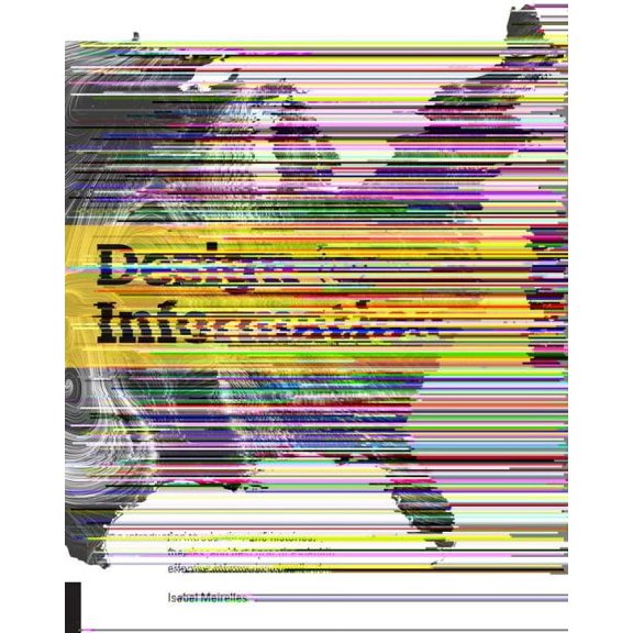 Design for Information : An Introduction to the Histories, Theories, and Best Practices Behind Effective Information Visualizations (Paperback)