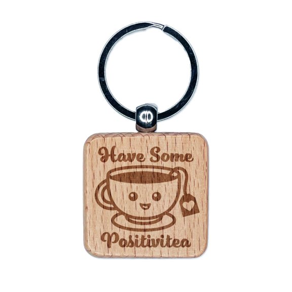 Have Some Positivitea Positivity Square Keychain Charm Tag - Engraved Wood