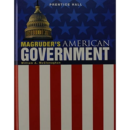 Magruders American Government 2011 Student Edition Grade 11/12 by William A. McClenaghan