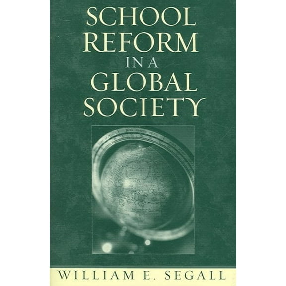 School Reform in a Global Society (Paperback)