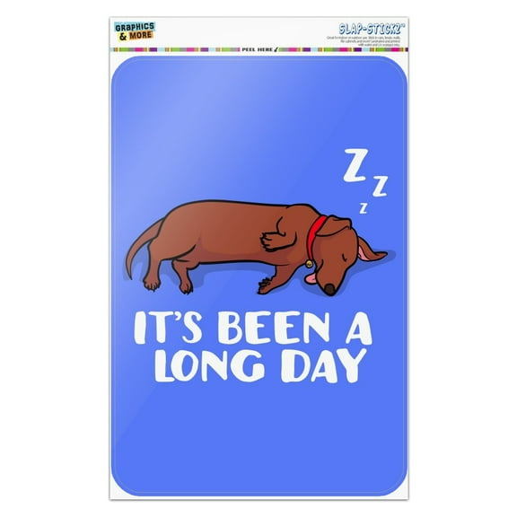 It's Been A Long Day Dog Dachshund Home Business Office Sign