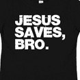 thumbnail image 4 of Inktastic Jesus Saves Bro Christian Boys or Girls Toddler T-Shirt, 4 of 5