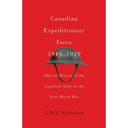 Canadian Expeditionary Force, 1914-1919 : Official History of the Canadian Army in the First World