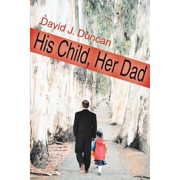 His Child, Her Dad, (Paperback)