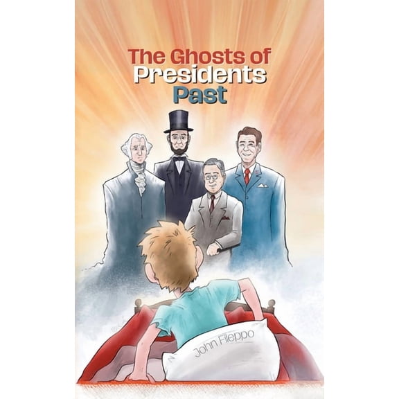 The Ghosts of Presidents Past, (Paperback)