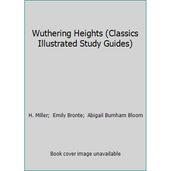 Pre-Owned Wuthering Heights (Classics Illustrated Study Guides) (Paperback) 1578400511 9781578400515