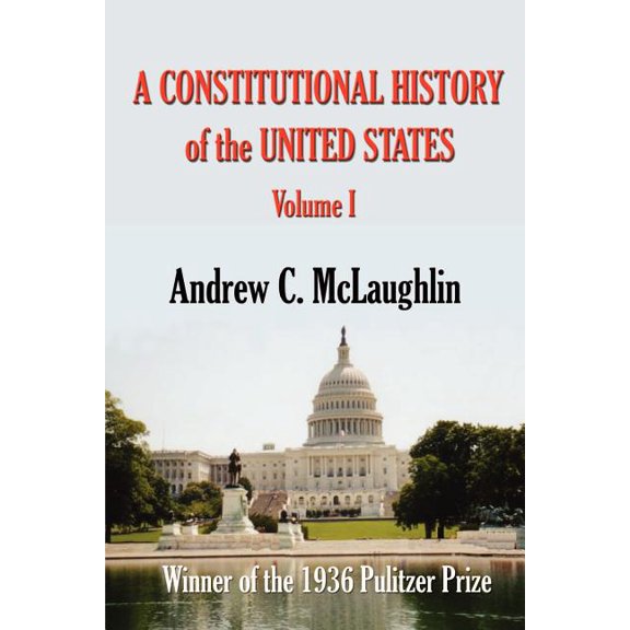Constitutional History of the United Sta A Constitutional History of the United States, Book 01, (Paperback)