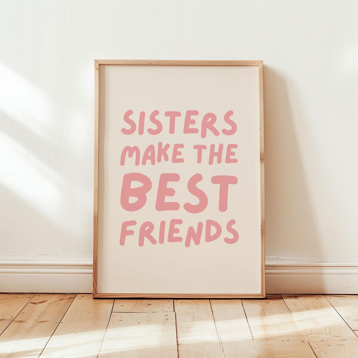 Sisters Make The Best Friends Girl Room Wall Decor Nursery Bedroom Print Quote