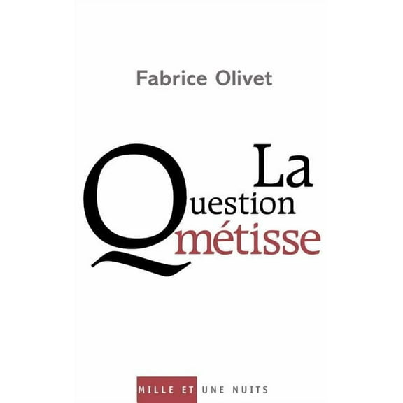 Essais La Question mÃ©tisse, (Paperback)