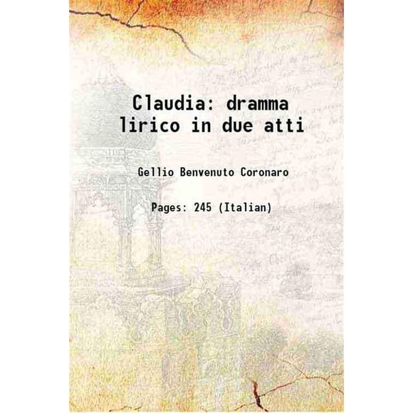 Claudia dramma lirico en due atti 1895 [Couverture Rigide]