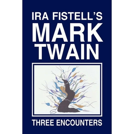 Ira Fistell’S Mark Twain: - eBook
