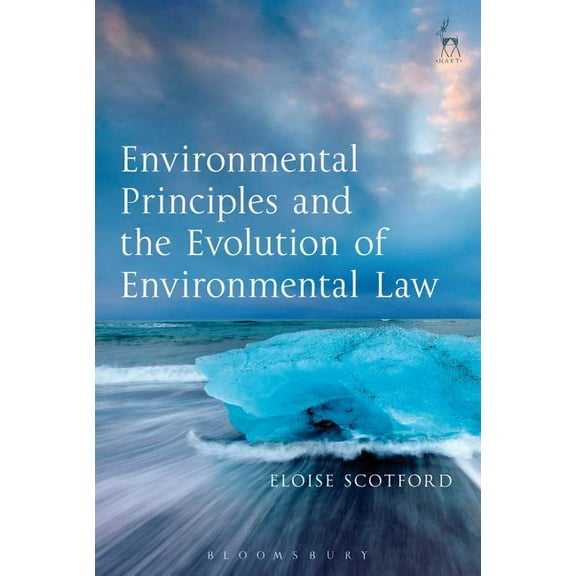 Environmental Principles and the Evolution of Environmental Law, (Paperback)