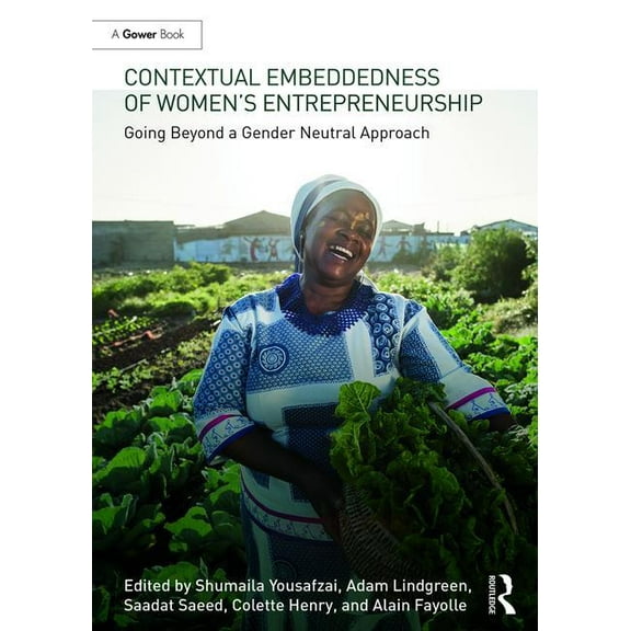 Contextual Embeddedness of Women's Entrepreneurship: Going Beyond a Gender Neutral Approach, (Hardcover)