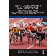 Talent Development in Paralympic Sport, (Paperback)